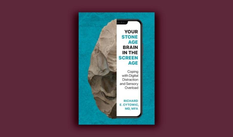 'Your Stone Age Brain in the Screen Age: Coping with Digital Distraction and Sensory Overload', by Richard E. Cytowic (The MIT Press, 2024)